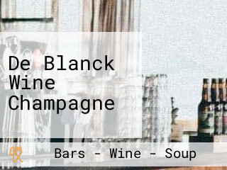 De Blanck Wine Champagne