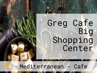 Greg Cafe Big Shopping Center