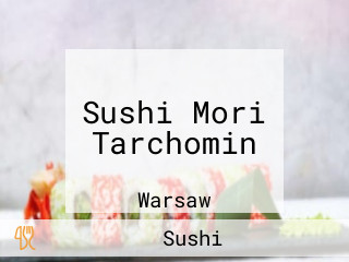 Sushi Mori Tarchomin