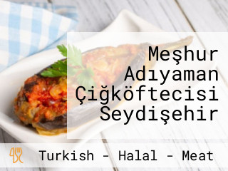 Meşhur Adıyaman Çiğköftecisi Seydişehir