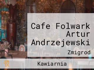 Cafe Folwark Artur Andrzejewski