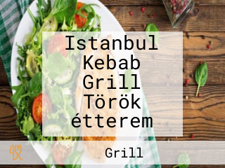 Istanbul Kebab Grill Török étterem