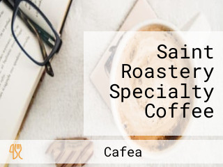 Saint Roastery Specialty Coffee