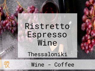 Ristretto Espresso Wine