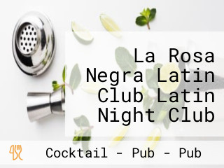 La Rosa Negra Latin Club Latin Night Club Thessaloniki Cocktail