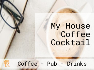 My House Coffee Cocktail