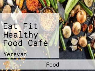 Eat Fit Healthy Food Café