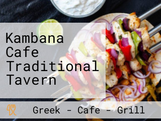 Kambana Cafe Traditional Tavern