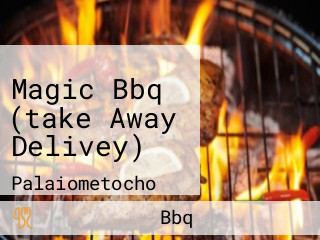 Magic Bbq (take Away Delivey)