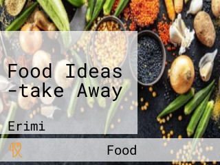 Food Ideas -take Away