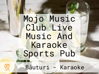 Mojo Music Club Live Music And Karaoke Sports Pub