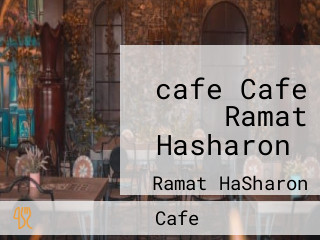 ‪cafe Cafe Ramat Hasharon‬