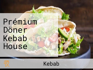 Prémium Döner Kebab House
