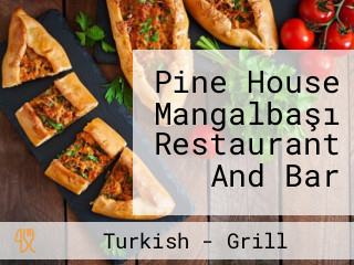 Pine House Mangalbaşı Restaurant And Bar