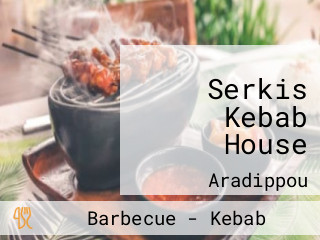 Serkis Kebab House