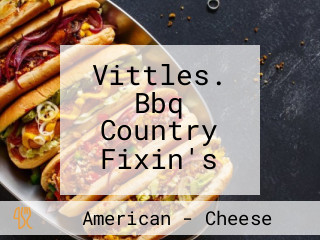 Vittles. Bbq Country Fixin's