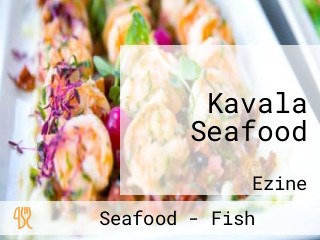 Kavala Seafood