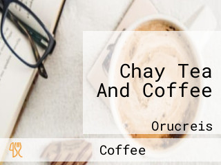 Chay Tea And Coffee