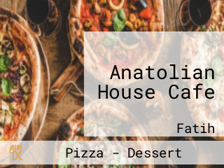 Anatolian House Cafe
