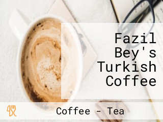 Fazil Bey's Turkish Coffee