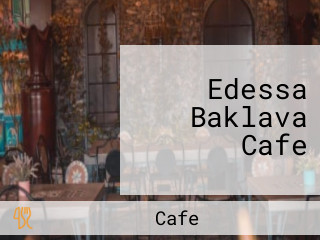 Edessa Baklava Cafe