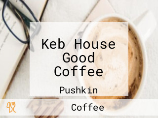 Keb House Good Coffee