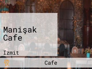 Manişak Cafe