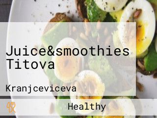 Juice&smoothies Titova