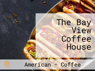 The Bay View Coffee House