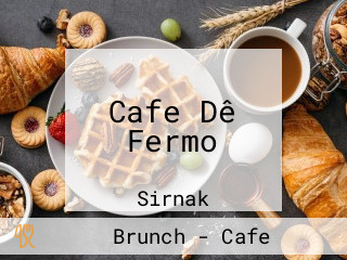 Cafe Dê Fermo