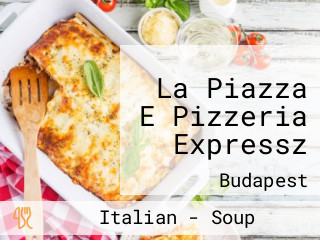 La Piazza E Pizzeria Expressz