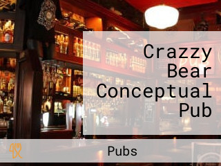 Crazzy Bear Conceptual Pub