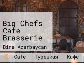 Big Chefs Cafe Brasserie