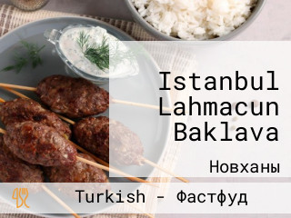 Istanbul Lahmacun Baklava