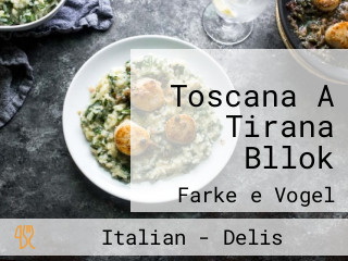 Toscana A Tirana Bllok