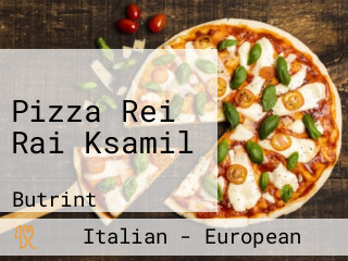 Pizza Rei Rai Ksamil