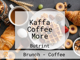 Kaffa Coffee More