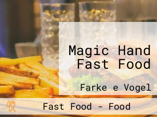 Magic Hand Fast Food