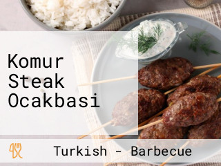 Komur Steak Ocakbasi