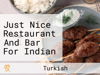 Just Nice Restaurant And Bar For Indian And Europian Food