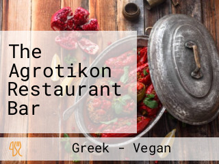 The Agrotikon Restaurant Bar