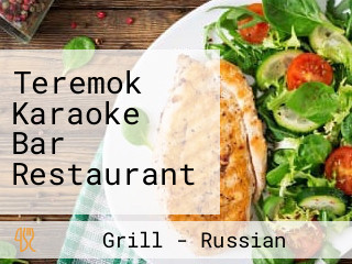 Teremok Karaoke Bar Restaurant