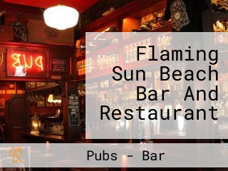 Flaming Sun Beach Bar And Restaurant