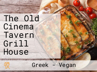 The Old Cinema Tavern Grill House