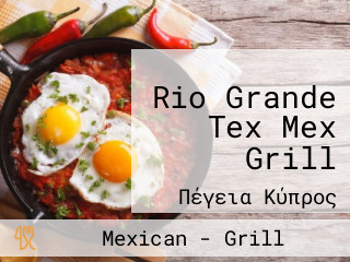 Rio Grande Tex Mex Grill