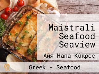 Maistrali Seafood Seaview
