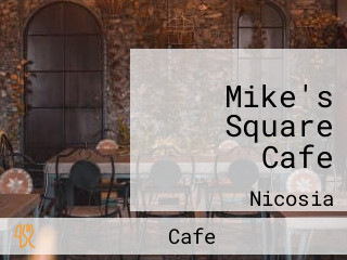 Mike's Square Cafe