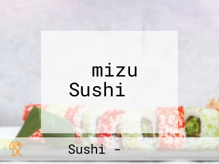 ‪mizu Sushi ‬