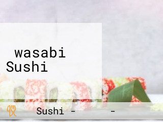 ‪wasabi Sushi ‬