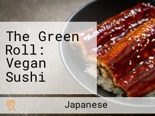 The Green Roll: Vegan Sushi